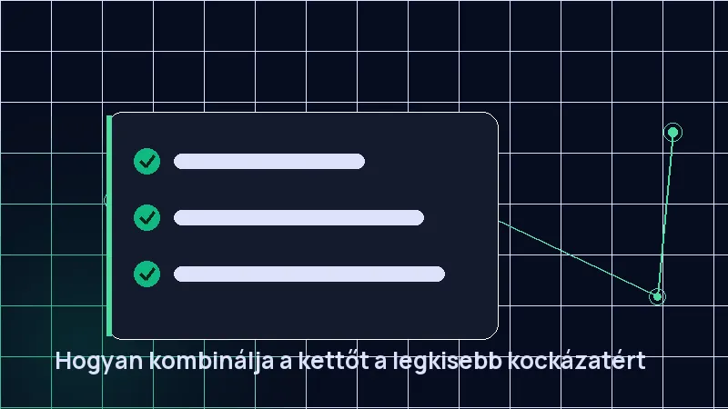 Hogyan kombinálja a kettőt a legkisebb kockázatért