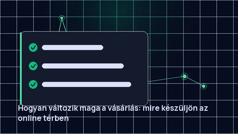 Hogyan változik maga a vásárlás: mire készüljön az online térben