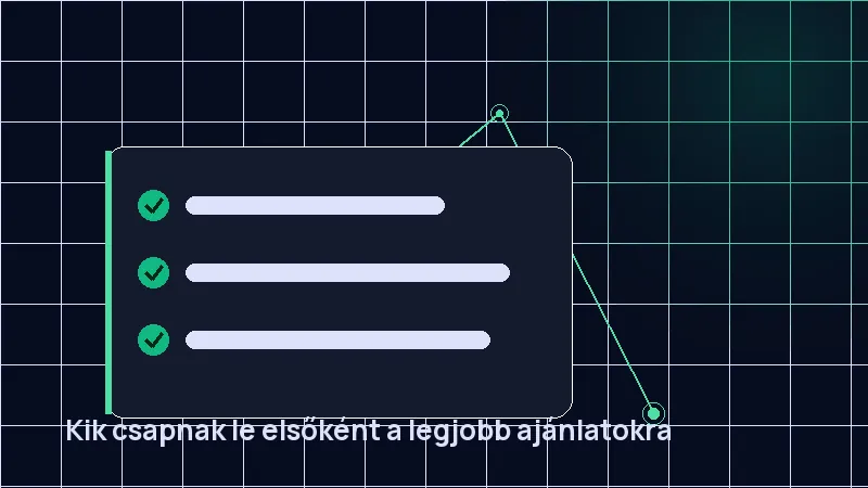 Kik csapnak le elsőként a legjobb ajánlatokra