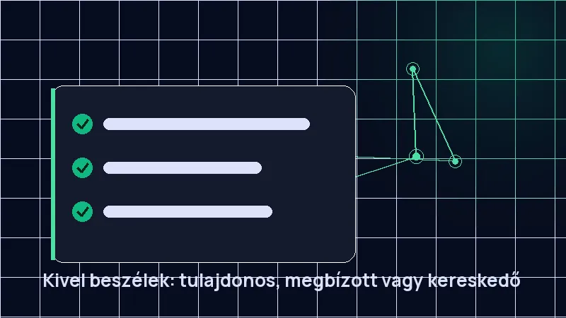 Kivel beszélek: tulajdonos, megbízott vagy kereskedő