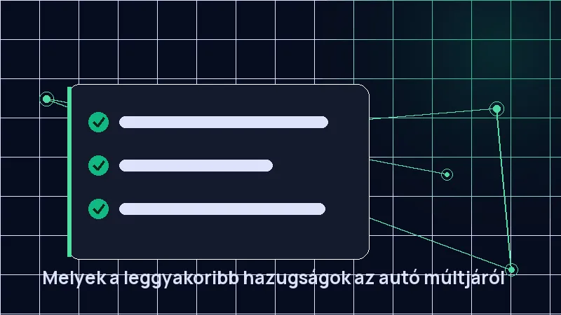 Melyek a leggyakoribb hazugságok az autó múltjáról