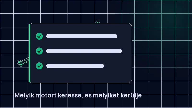 Melyik motort keresse, és melyiket kerülje