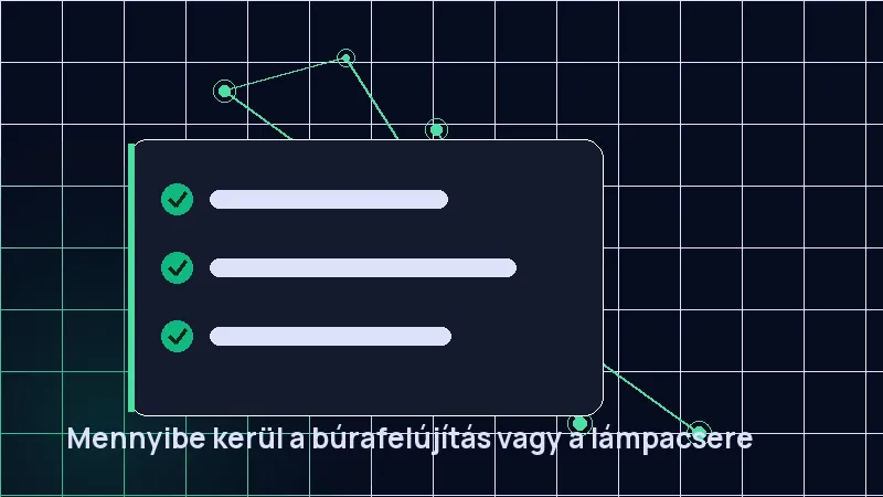 Mennyibe kerül a búrafelújítás vagy a lámpacsere
