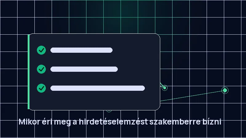 Mikor éri meg a hirdetéselemzést szakemberre bízni
