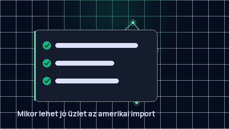 Mikor lehet jó üzlet az amerikai import