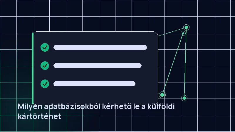 Milyen adatbázisokból kérhető le a külföldi kártörténet