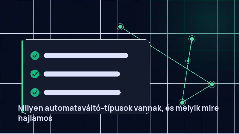 Milyen automataváltó-típusok vannak, és melyik mire hajlamos