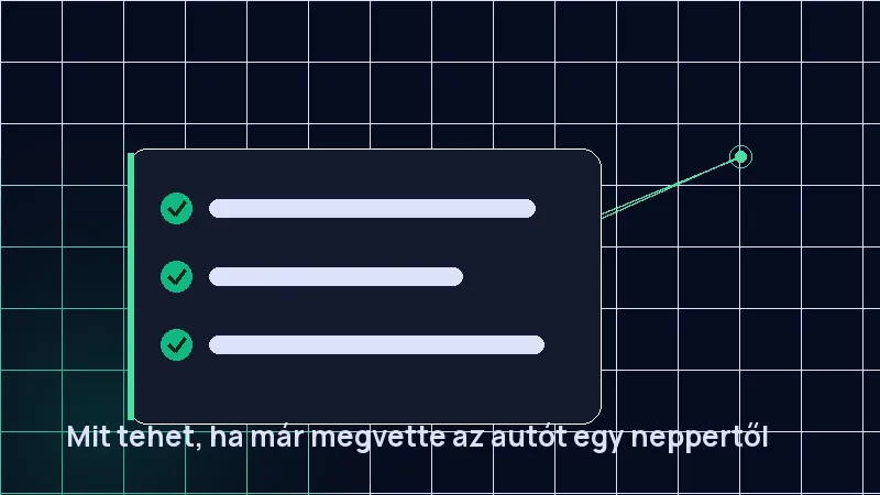 Mit tehet, ha már megvette az autót egy neppertől